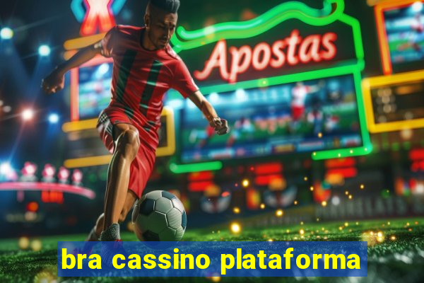 bra cassino plataforma